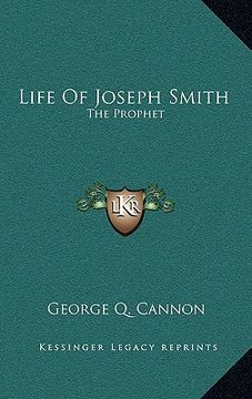 portada life of joseph smith: the prophet (en Inglés)