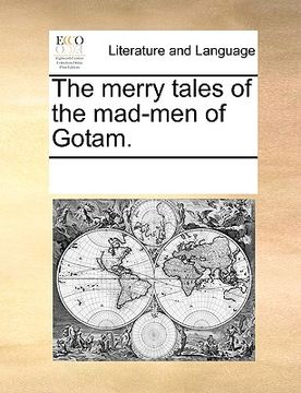 portada the merry tales of the mad-men of gotam. (en Inglés)