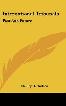 portada international tribunals: past and future (in English)