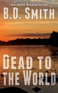 portada Dead to the World: A Fast-Paced Murder Thriller (en Inglés)