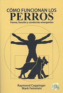 portada Cómo Funcionan los Perros: Forma, Función y Conductas Emergentes (in Spanish)
