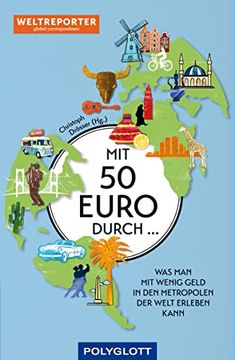 portada Mit 50 Euro Durch. Auf Schlankem fuß Unterwegs in den Metropolen der Welt (in German)