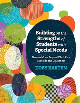 portada Building on the Strengths of Students with Special Needs: How to Move Beyond Disability Labels in the Classroom (en Inglés)