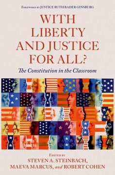 portada With Liberty and Justice for All? The Constitution in the Classroom (en Inglés)