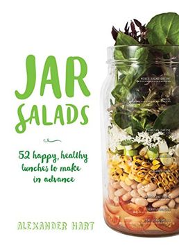 portada Jar Salads: 52 Happy, Healthy Lunches to Make in Advance (en Inglés)
