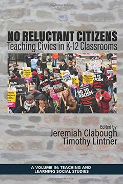 portada No Reluctant Citizens: Teaching Civics in K-12 Classrooms (Teaching and Learning Social Studies) 