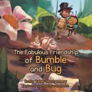 portada The Fabulous Friendship of Bumble and Bug (in English)