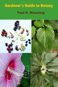 portada Gardener's Guide to Botany: A Basic Botanical Guide for Gardeners (in English)