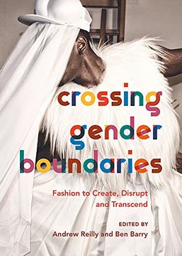 portada Crossing Gender Boundaries: Fashion to Create, Disrupt and Transcend (in English)