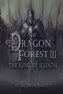 portada The Dragon Forest III: The King of Illiath (en Inglés)