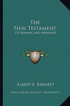 portada the new testament: its making and meaning (en Inglés)