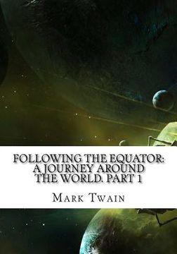 portada Following the Equator: A Journey Around the World. Part 1 (en Inglés)