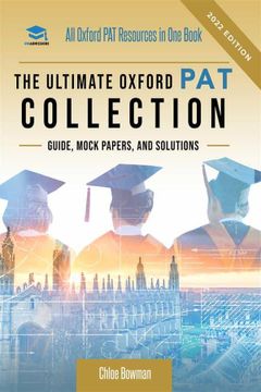 portada The Ultimate Oxford PAT Collection: Hundreds of practice questions, unique mock papers, detailed breakdowns and techniques to maximise your chances of (en Inglés)