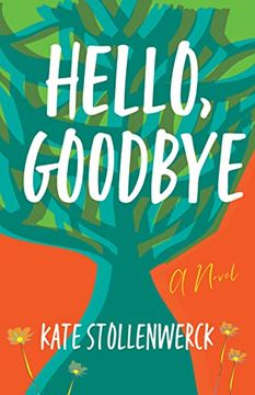 portada Hello, Goodbye: A Novel (en Inglés)