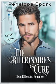 portada The Billionaire's Cure (Large Print) (en Inglés)