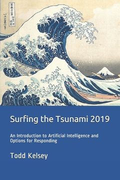 portada Surfing the Tsunami 2019: An Introduction to Artificial Intelligence and Options for Responding (in English)
