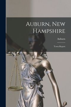 portada Auburn, New Hampshire: Town Report (en Inglés)