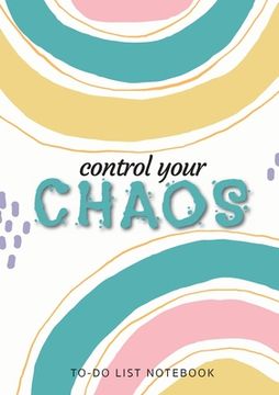 portada Control Your Chaos To-Do List Notebook: 120 Pages Lined Undated To-Do List Organizer with Priority Lists (Medium A5 - 5.83X8.27 - Blue Abstract) (in English)