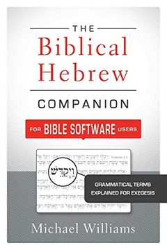 portada The Biblical Hebrew Companion for Bible Software Users: Grammatical Terms Explained for Exegesis (in English)