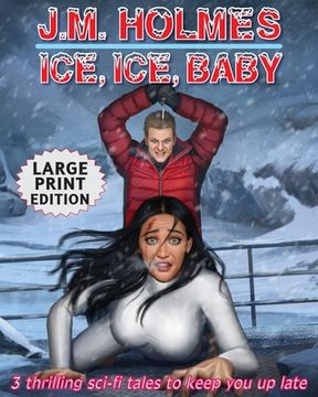 portada Ice, Ice, Baby LARGE PRINT EDITION: Space Adventure Suspense Mysteries (en Inglés)