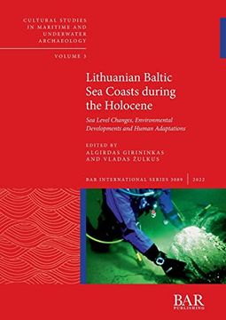 portada Lithuanian Baltic sea Coasts During the Holocene: Sea Level Changes, Environmental Developments and Human Adaptations (International) (in English)