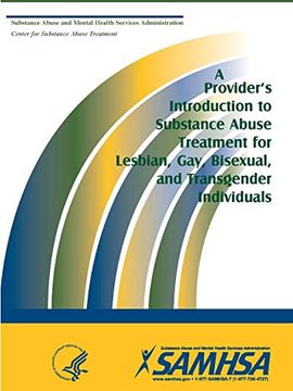 portada A Provider's Introduction to Substance Abuse Treatment for Lesbian, Gay, Bisexual, and Transgender Individuals (en Inglés)