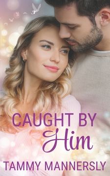 portada Caught by Him (in English)
