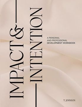 portada Impact & Intention: Embrace Your Strength and Empower Your Growth (en Inglés)