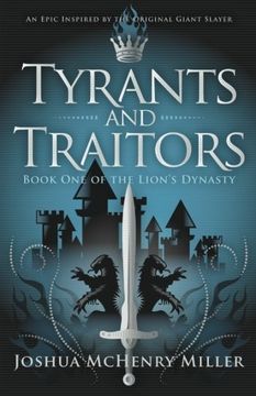 portada Tyrants and Traitors (The Lion's Dynasty, Book 1)