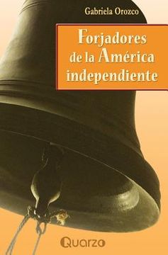 portada Forjadores de la America Independiente