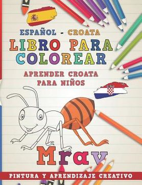 portada Libro Para Colorear Español - Croata I Aprender Croata Para Niños I Pintura Y Aprendizaje Creativo