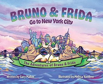 portada The Adventures of Bruno & Frida - the French Bulldogs - Bruno & Frida go to new York City (in English)