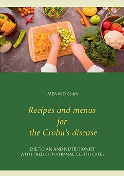 portada Recipes and Menus for the Crohn's Disease (Savoir Quoi Manger, Tout Simplement) (en Inglés)
