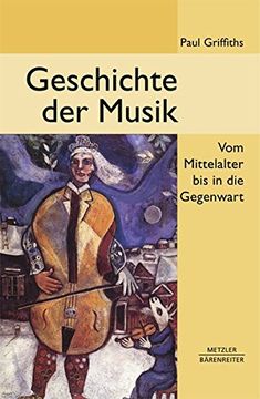 portada Geschichte Der Musik: Vom Mittelalter Bis in Die Gegenwart (en Alemán)