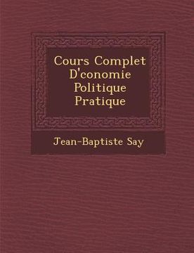 portada Cours Complet D' Conomie Politique Pratique (en Francés)