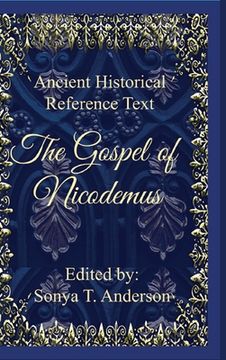 portada Ancient Historical Reference Text: The Gospel of Nicodemus (en Inglés)