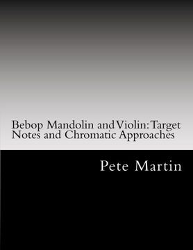 portada Bebop Mandolin and Violin: Target Notes and Chromatic Approaches (en Inglés)