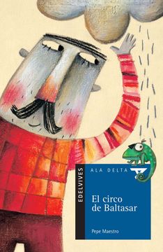 portada El Circo de Baltasar / Baltasar's Circus (Ala Delta: Serie Azul / Hang Gliding: Blue Series) (Spanish Edition) - Paperback  (8426352871)