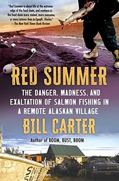 portada Red Summer: The Danger, Madness, and Exaltation of Salmon Fishing in a Remote Alaskan Village (en Inglés)