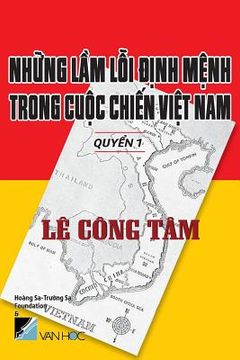 portada Nhung Lam Loi Dinh Menh Trong Cuoc Chien Viet Nam (en Vietnamita)