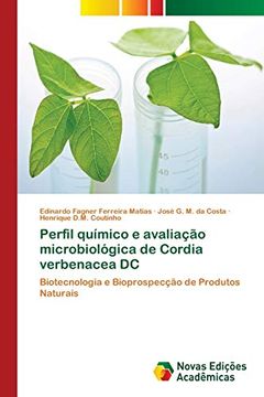portada Perfil Químico e Avaliação Microbiológica de Cordia Verbenacea dc: Biotecnologia e Bioprospecção de Produtos Naturais