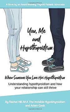 portada You, me and Hypothyroidism: When Someone you Love has Hypothyroidism (en Inglés)