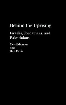 portada Behind the Uprising: Israelis, Jordanians, and Palestinians (Contributions in Sociology,)