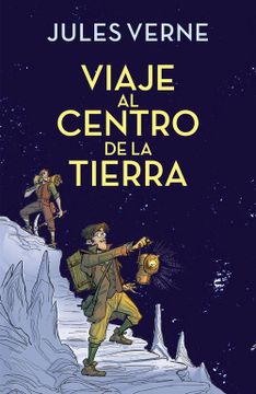 portada Viaje Al Centro de la Tierra / Journey to the Center of the Earth (in Spanish)
