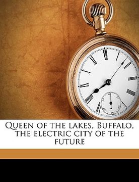 portada queen of the lakes, buffalo, the electric city of the future (in English)