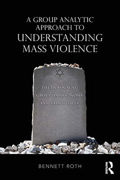 portada A Group Analytic Approach to Understanding Mass Violence (en Inglés)