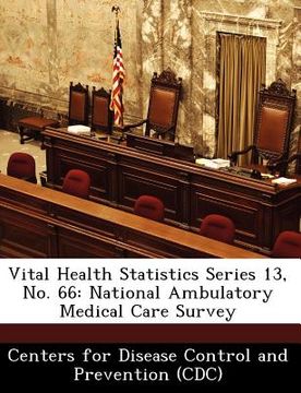 portada vital health statistics series 13, no. 66: national ambulatory medical care survey (en Inglés)