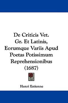 portada de criticis vet. gr. et latinis, eorumque variis apud poetas potissimum reprehensionibus (1687) (en Inglés)