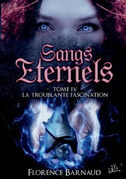 portada Sangs Éternels - Tome 4: La Troublante Fascination (in French)