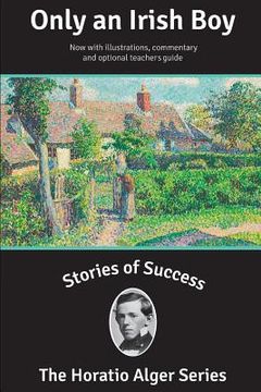 portada Stories of Success: Only an Irish Boy (Illustrated) (in English)